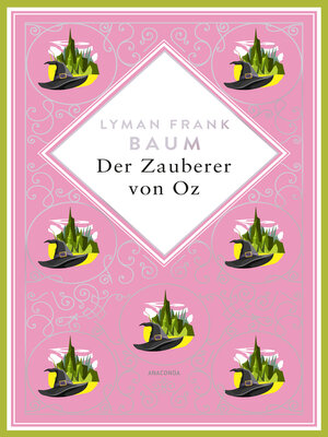 cover image of Lyman Frank Baum, Der Zauberer von Oz. Schmuckausgabe mit ...prägung